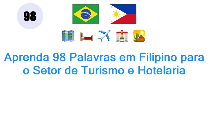 Aprenda 98 Palavras em Filipino para o Setor de Turismo e Hotelaria